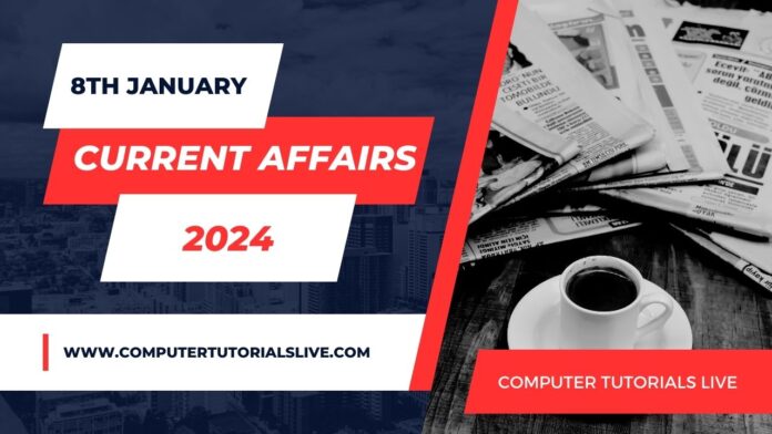 Current Affairs 8 January 2024 – Current GK Free PDF